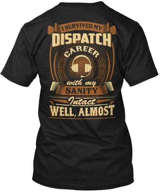 

Retired Dispatcher- I Survived My Dispatch Career TTshirt Made in USA S to 5XL L