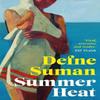 Summer Heat by Defne Suman Hardback Book 9781035902330