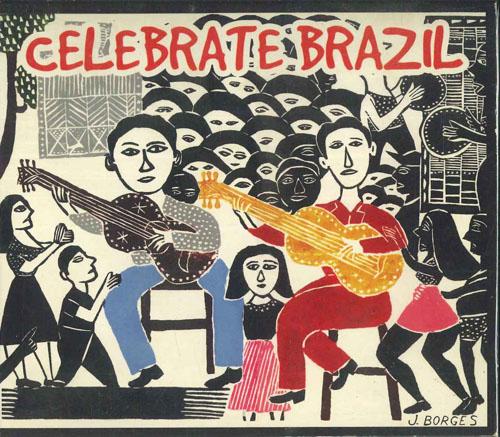 CD РАЗЛИЧНЫЕ Celebrate Brazil PROCJ0260 CONCORD MUSIC G 2008 Великобритания Кантри/Фолк Б/у