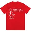 Heute bin ich eine ernste Gans Lustiges albernes Meme Bedruckte T-Shirts Damen Trendig Harajuku Kurzarm Lässiges T-Shirt Kleidung