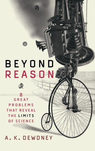 The Beyond Reason : Eight Great Problems That Reveal the Limits of Science Book