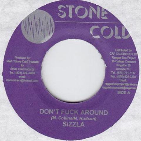 7inch Record SIZZLA - Don't Fuck Around Stone Cold 2004 Jamaica Reggae, Ska & Dub