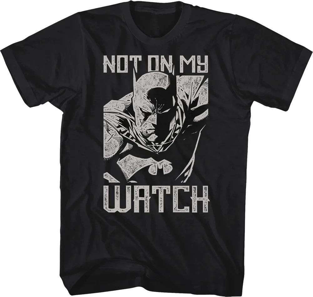 Comics BatUnisex Not On My Watch Black TShirt S