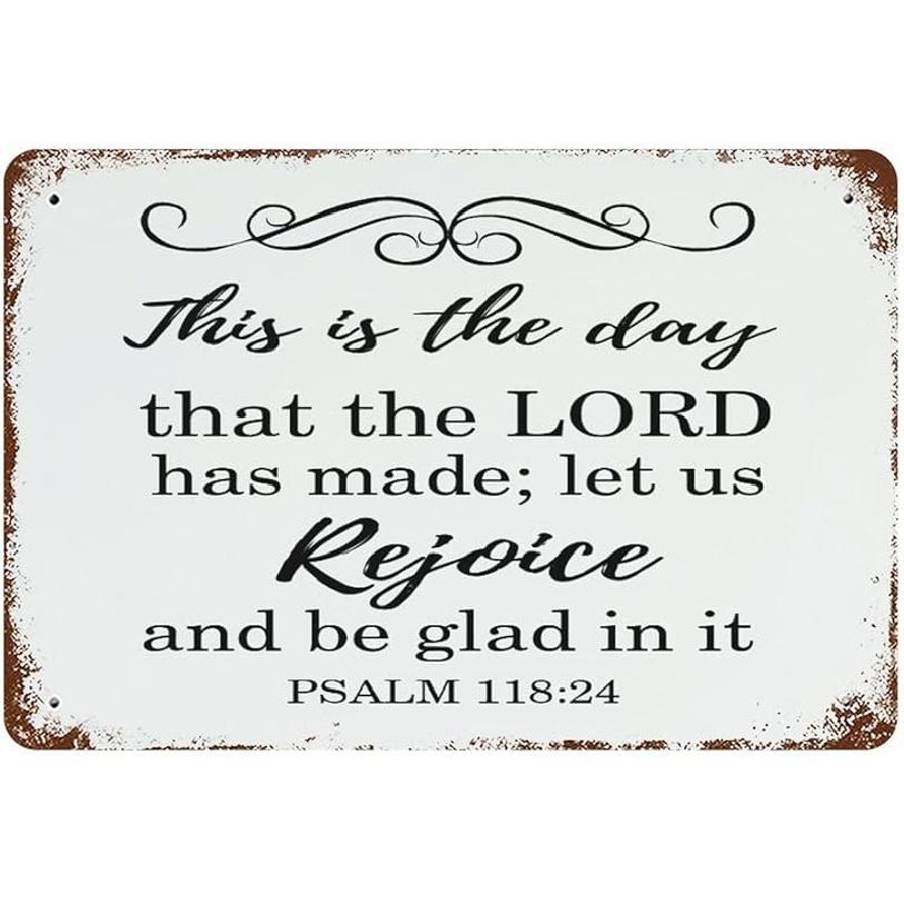 Tin Signs This Is The Day That The Lord Has Made; Let Us Rejoice And Be Glad In It. Metal Wall Sign Retro Art Vintage Wall Decor For Home Farmhouse 5.5x8inch