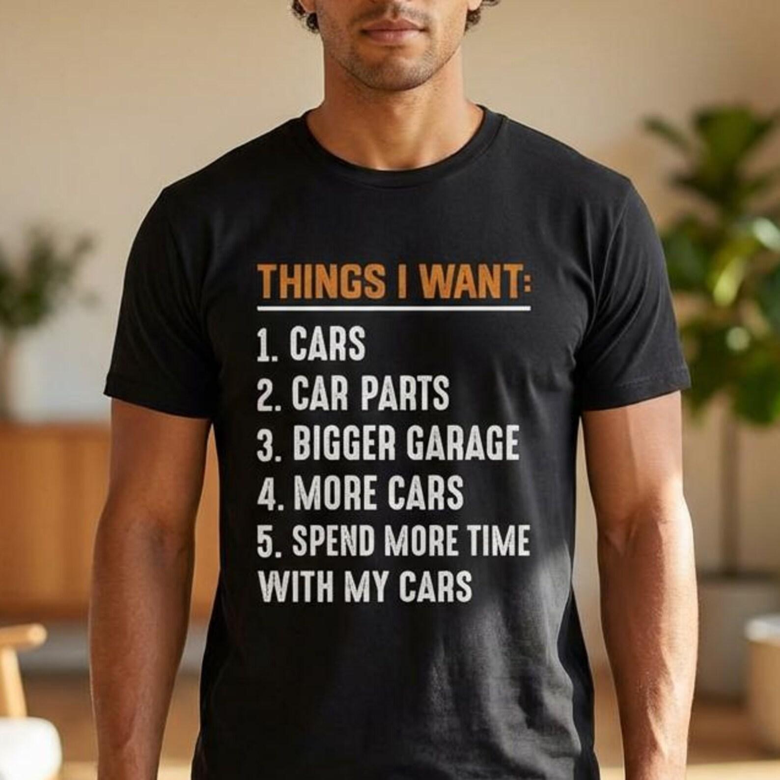 Funny Car Guy Wish List T-Shirt: Car Enthusiast Gift 3XL