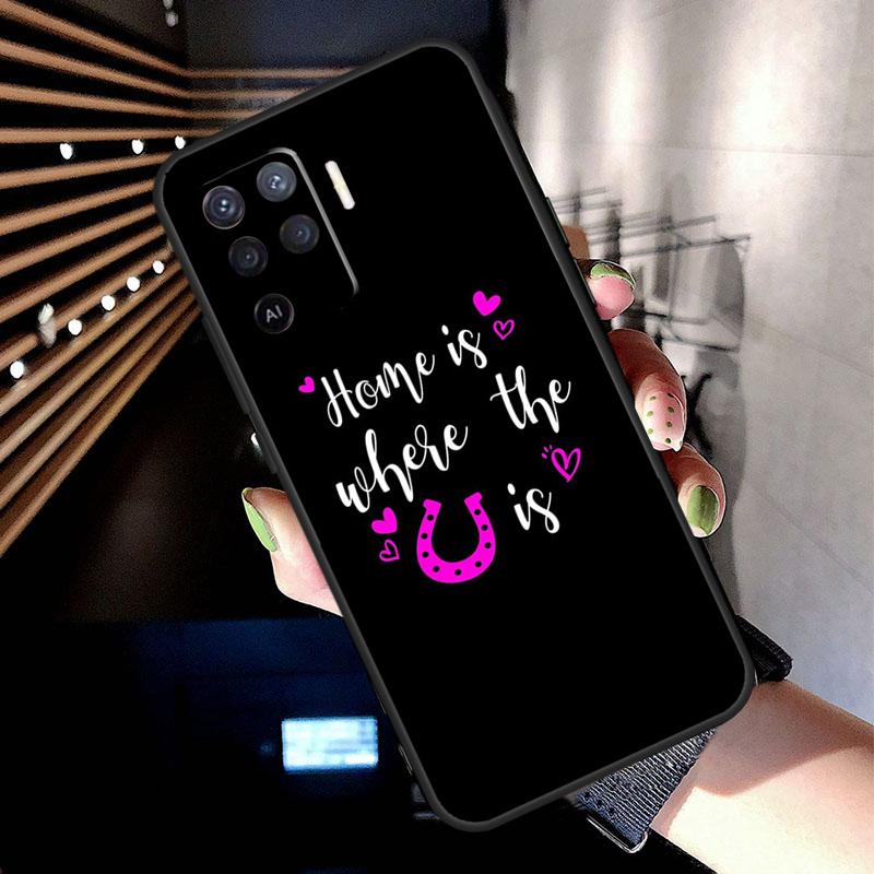 

Home Is Where The Horse Is Case For Oppo A17 A57 A77 A76 A16 A96 A18 A60 A80 A40 A38 A58 A78 A98 A94 A74 A54 A15 A5 Pro OPPO A58 4G