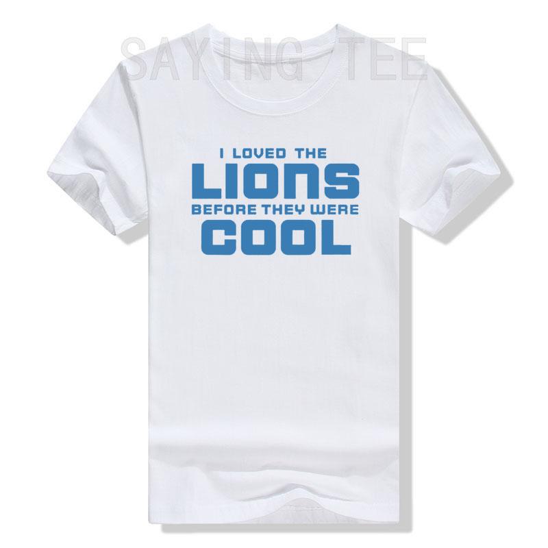 I Loved Lions Before They Were Cool Football Fan T-Shirt Funny Letters Printed Graphic Outfits Men's Fashion Saying Tee Gifts