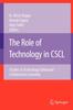 The The Role of Technology In CSCL : Studies In Technology Enhanced Collaborative Learning : 9 Book