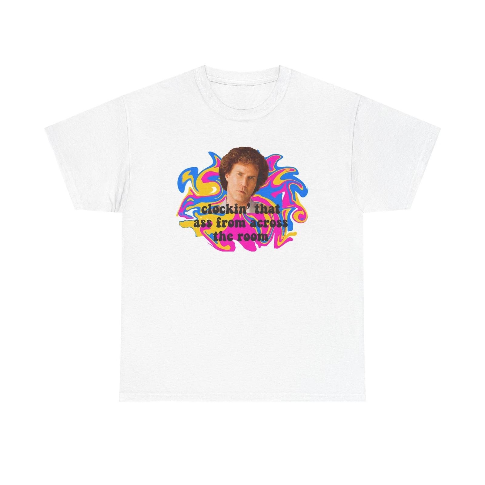 Men s and Women s T-shirts Will Ferrell Clocking That Ass Jackie Moon M