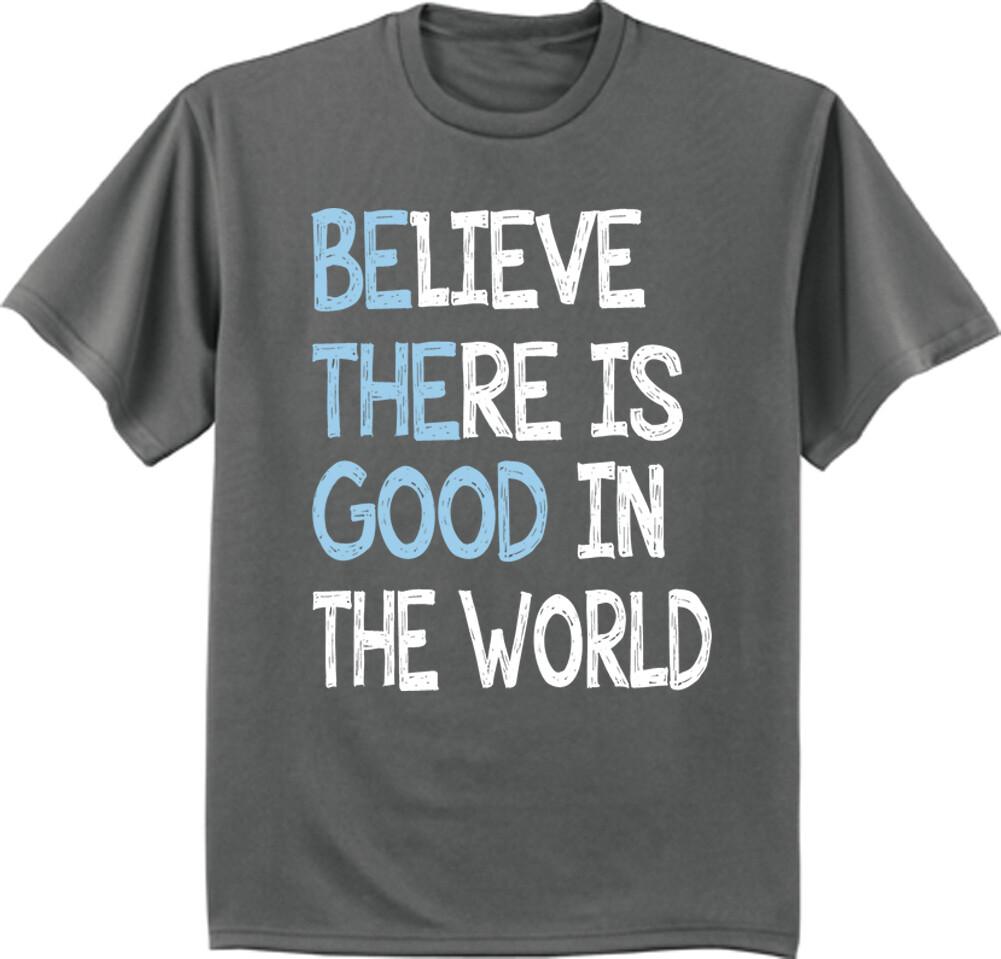 Be The Good in the World Mens Inspirational T-shirt Mens Graphic Tee XXXXL