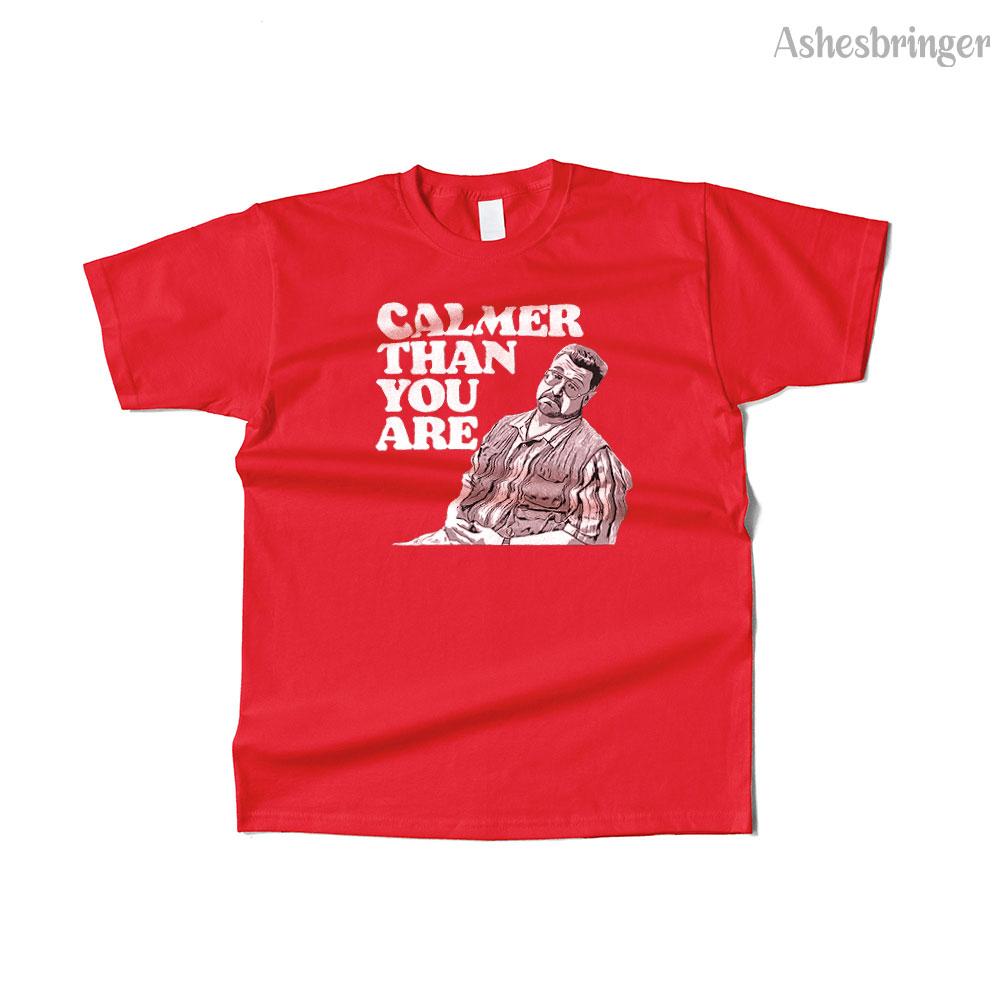 Mens Cotton Calmer Than You Are Graphic Funny Walter Sobchak Big Lebowski T Shirt Street Casual Style Tee for Men and Women