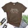 Sorry Im Late I Saw A Dog Tshirt Sarcastic Fur Mama Birthday Gift Shirt Funny Unisex Short Sleeve Hipster Dog Mom Cotton Tee