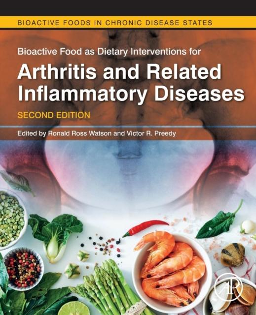 The Bioactive Food As Dietary Interventions for Arthritis and Related Inflammatory Diseases Book