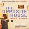 The Opposite House by Helen Oyeyemi Paperback Book 9780747593102