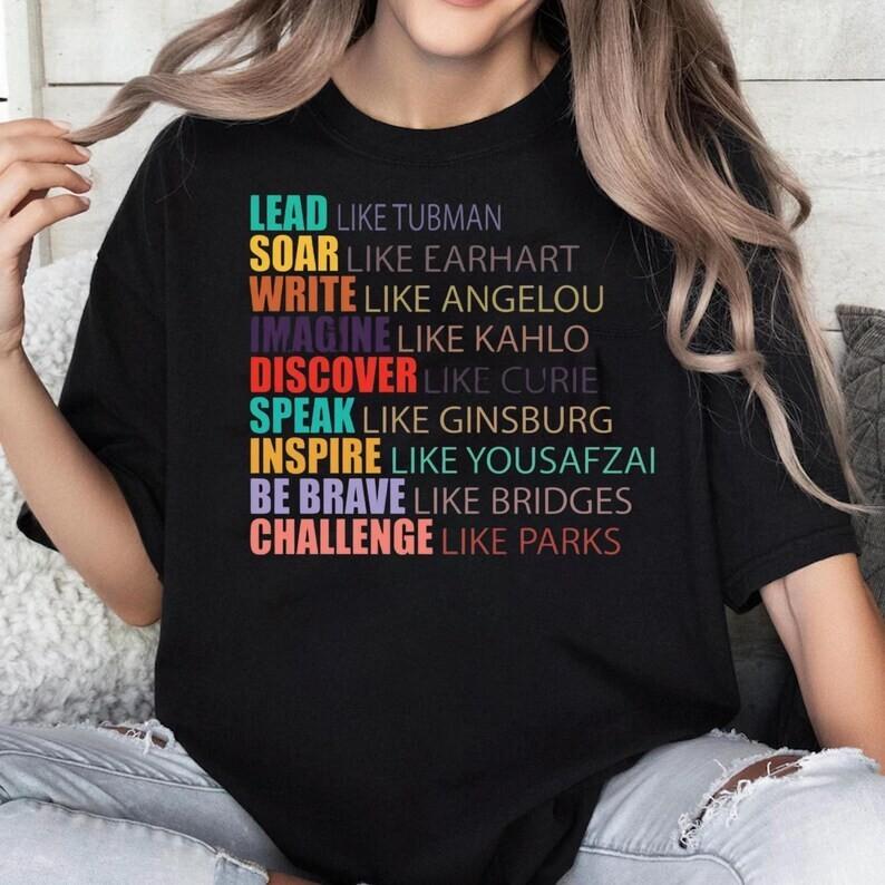 Lead Soar Write Inspire T-shirt Women s History Month Shirt Celebrate Strong XXXXL