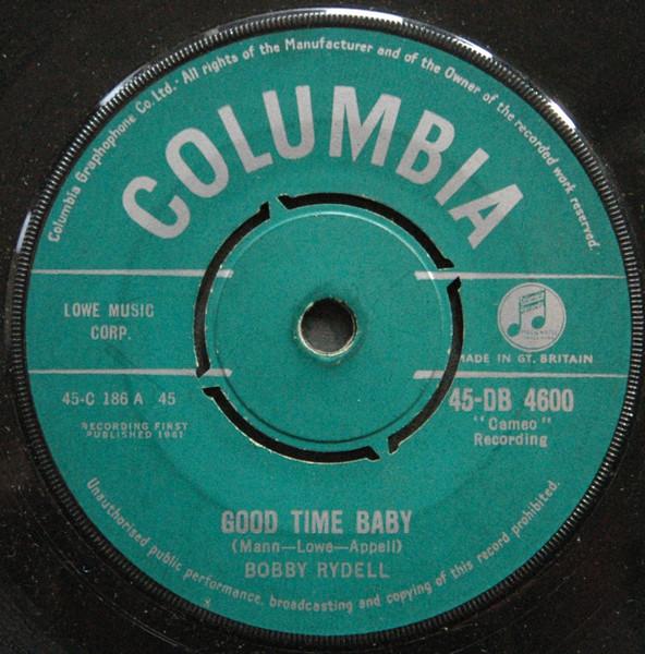 7inch Record BOBBY RYDELL - Good Time Baby 45DB4600 Columbia 1961 UK Rock Used