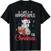 I Want A Hippopotamus For Christmas Xmas Hippo for Kid Women T-Shirt(1)