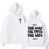 Jesus Ist Der Weg Die Wahrheit Das Leben Christliche Bibelvers Hoodies Herren Damen Kleidung Mode Sweatshirts Lange Ärmel Pullover