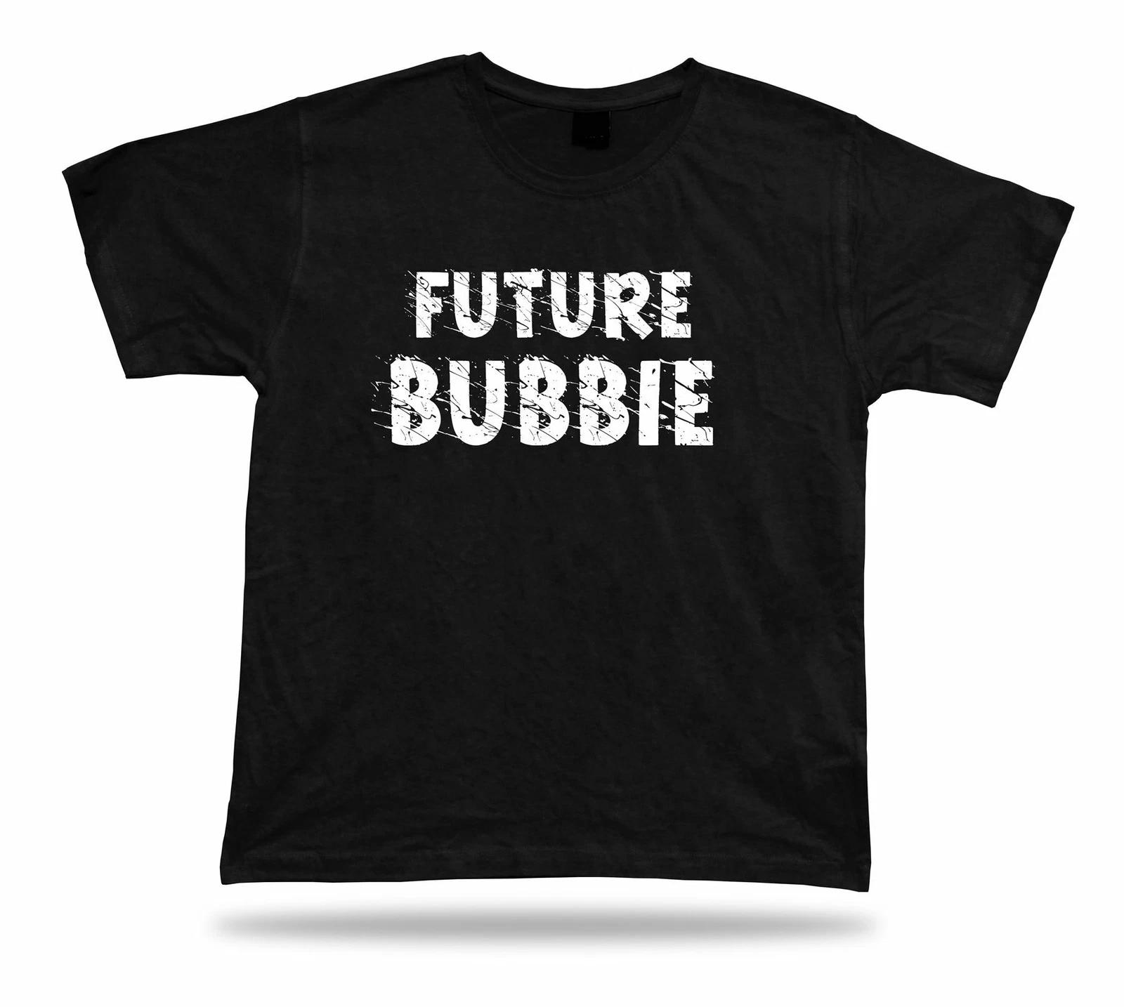 Future Bubbie Awesome Groom best Ever Tshirt super Gift Idea birhday present Tee L