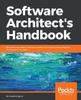 Kniha Software Architect???s Handbook : Become a Successful Software Architect by Implementing Effective Architecture Concepts