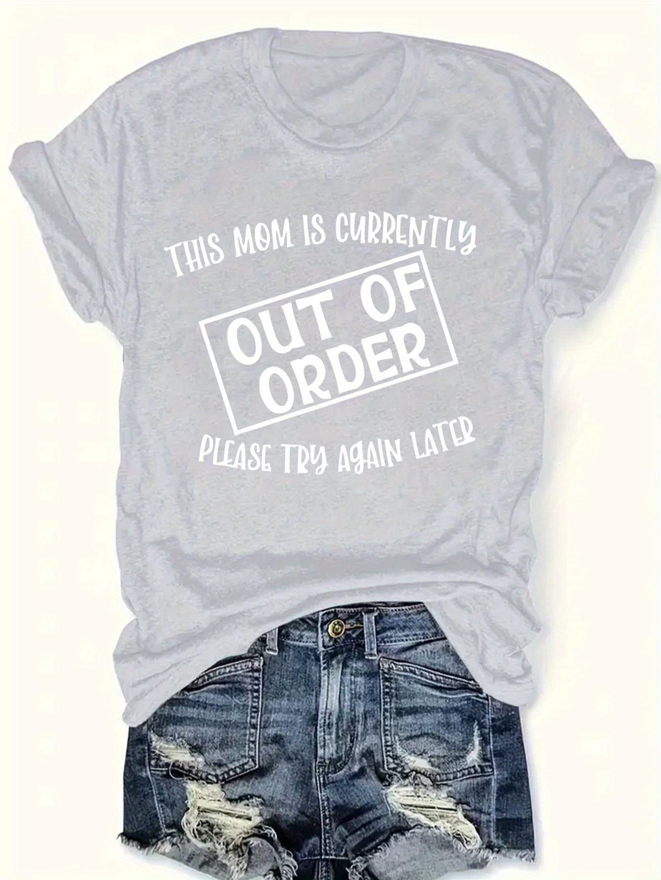 This Mom Is Out Of Order Women s Tee - Funny Mom Life Graphic, Casual Pink Top S