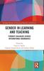 The Gender In Learning and Teaching : Feminist Dialogues Across International Boundaries Book