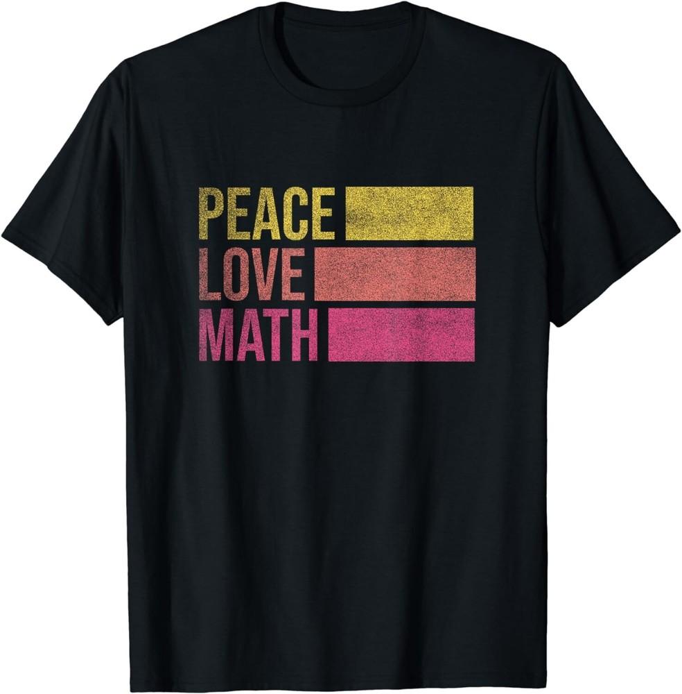 

Cute Math Teacher Peace Love Math Gift Unisex T-Shirt 3XL