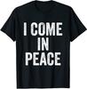 I Come In Peace I'm Peace Funny Couple's Matching Unisex T-Shirt