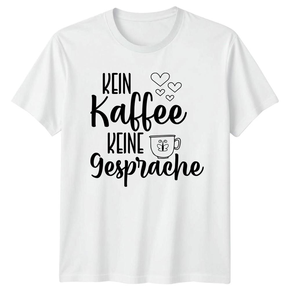 Kein Kaffee Keine Gesprache TShirt GerUnisex Humor Coffee Birthday S