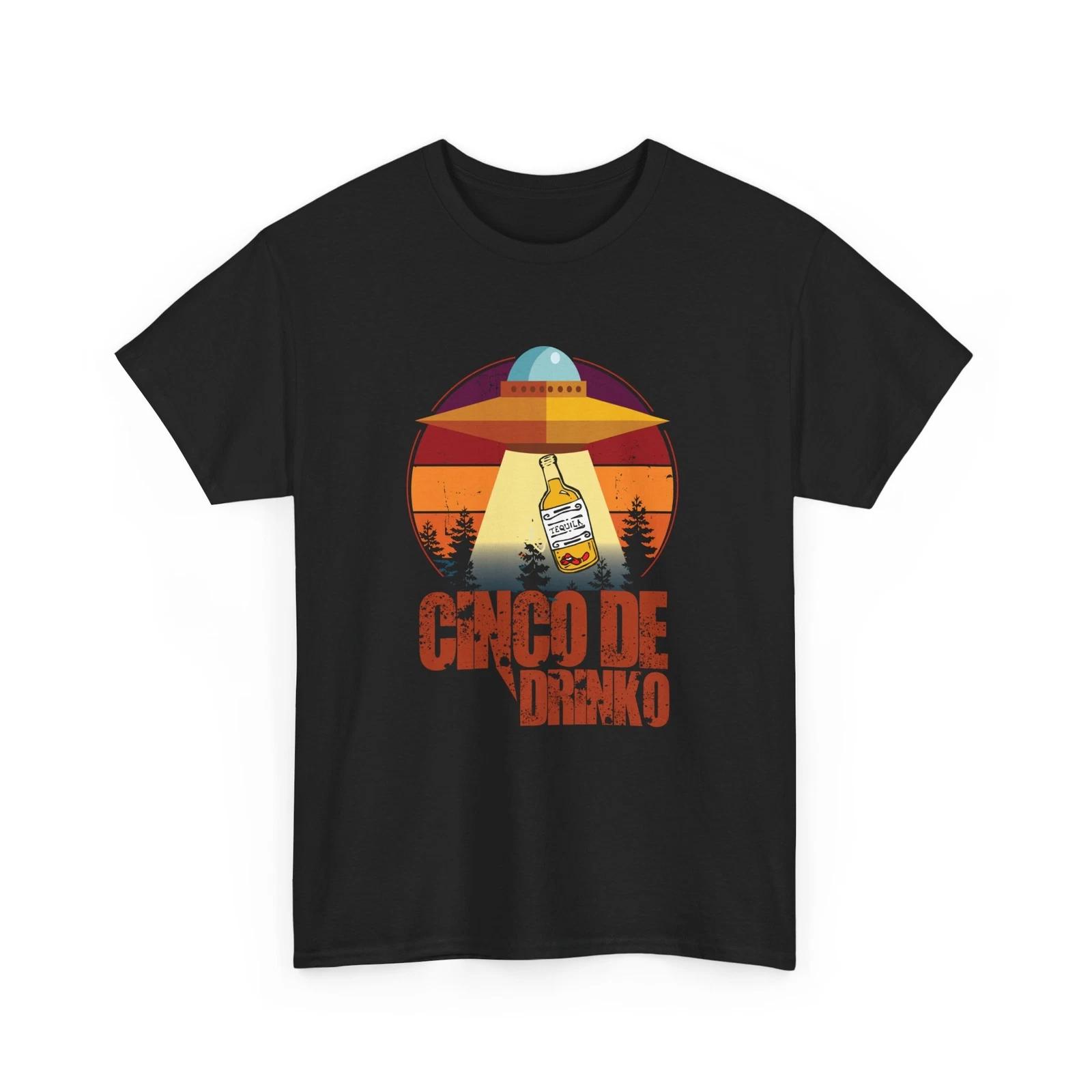 

Ufo Alien T-Shirt | 5 de Drinko Shirt | | Tequila Abduction Shirt 3XL