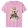Its Okay To Feel Everything Unisexs TShirt Emotional Acceptance Wellness