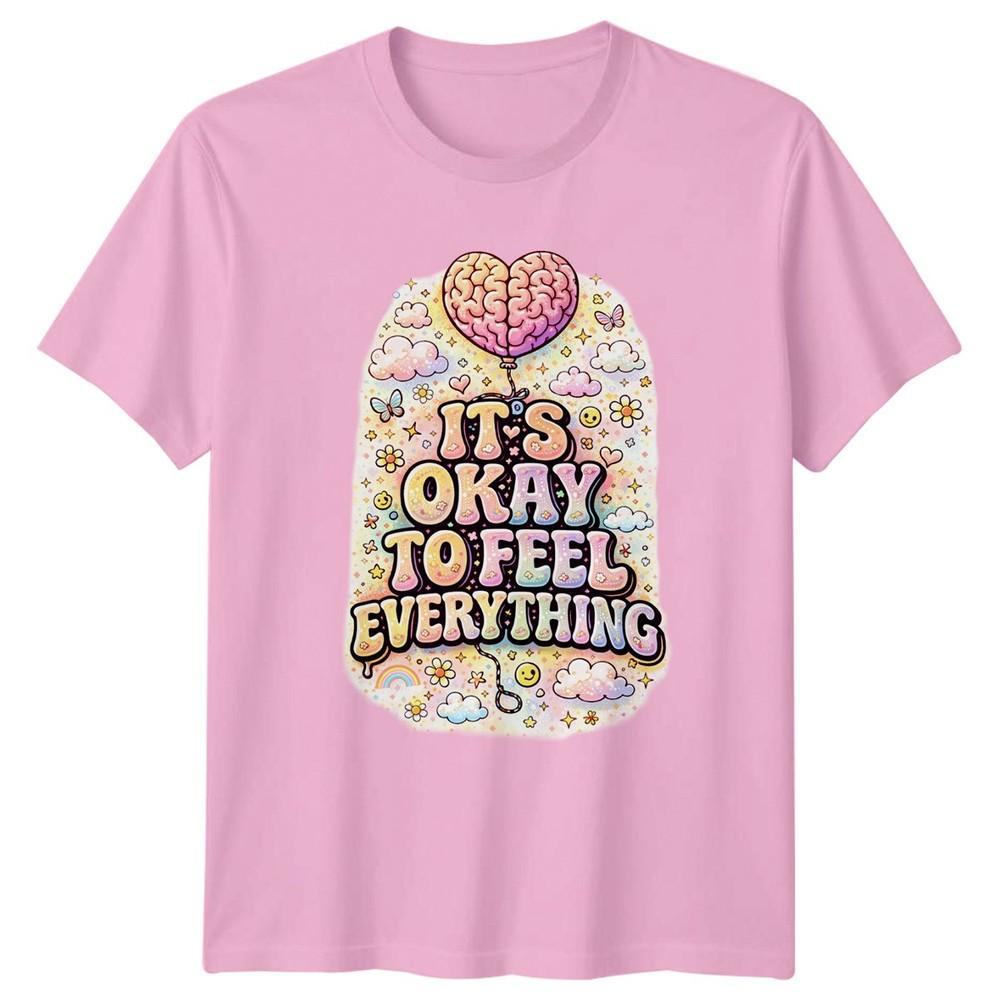 Its Okay To Feel Everything Unisexs TShirt Emotional Acceptance Wellness