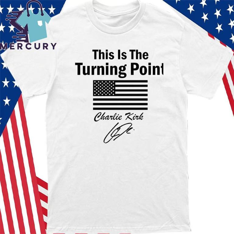 This Is The Turning Point Charlie Kirk Signature T-Shirt Unisex T-Shirt XXXL