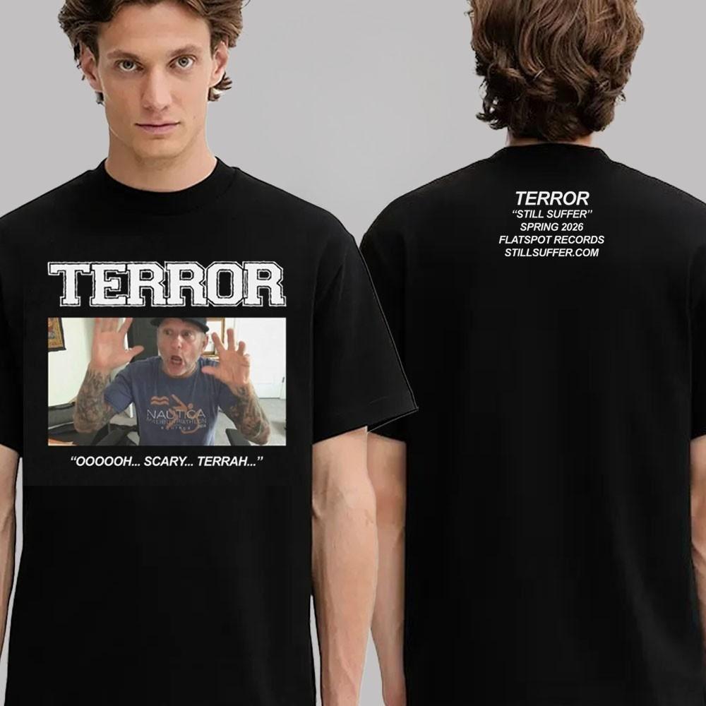 

Terror Oooooh... Scary... Terrah... Tee Still Suffer Spring 2026 Unisex T-Shirt 4XL