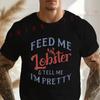 Men's Funny Feed Me Lobster And Tell Me I'M Pretty Seafood Lover Moto Cotton T-Shirt Summer Cas