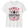 Family Christmas Making Memories Together Holidays Unisexs T Shirt Unisexs Tee
