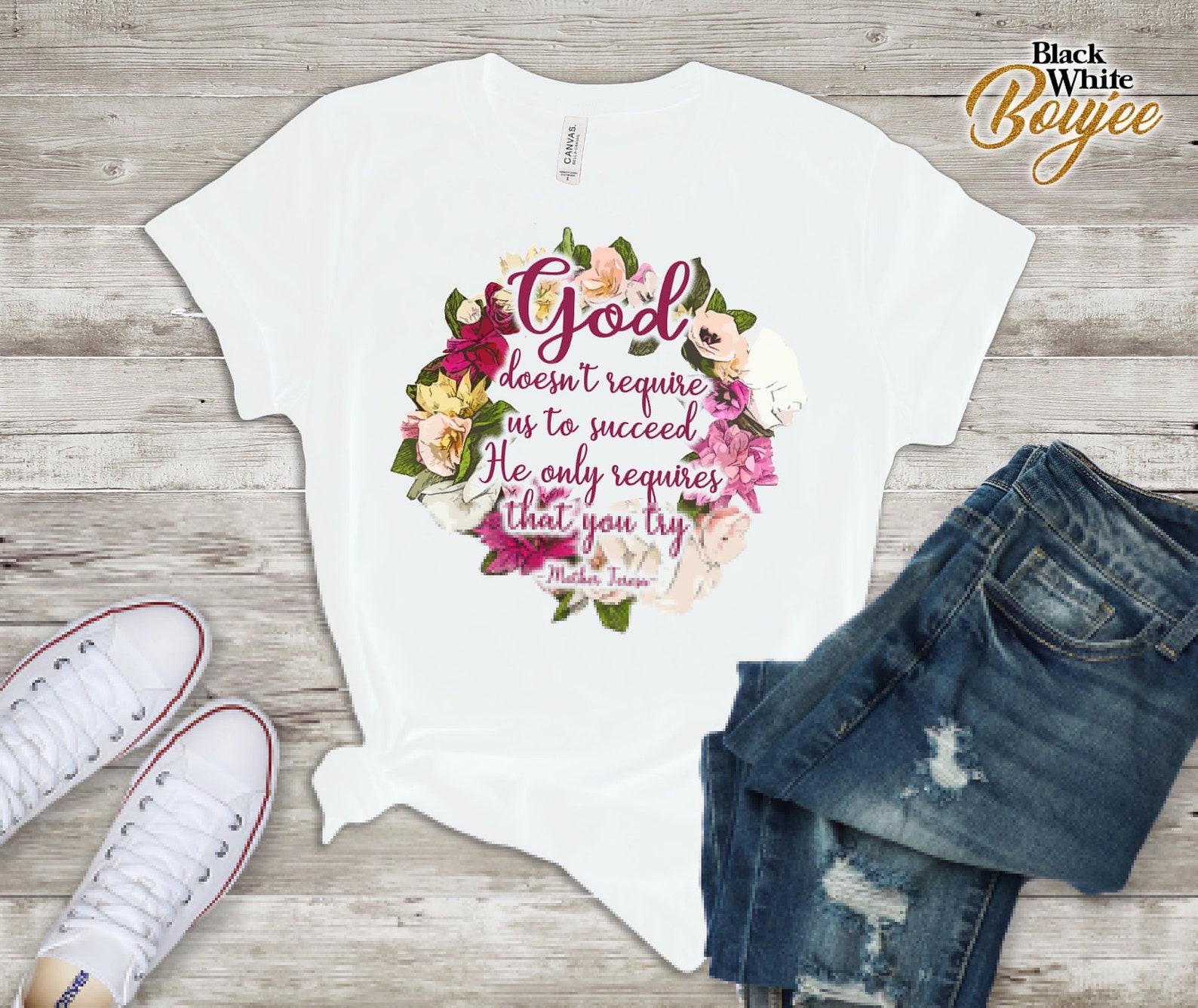 Religious Quotes Catholic Saint Mother Teresa Flower Wreath T-Shirt S