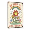 Metal Tin Sign - "Be Kind To All Kinds" Inspirational Quote, Olorful Sunflower & Rainbow Design, Rustic Wall Art for Home Decor