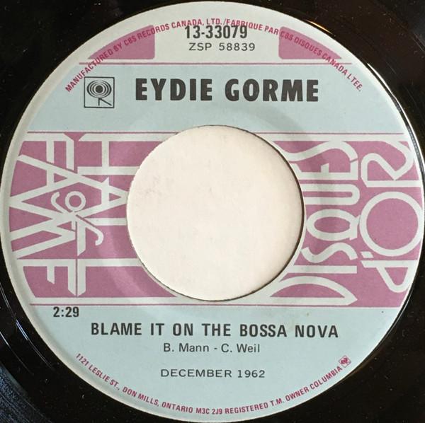 

7inch Record EYDIE GORME - Blame It On The Bossa Nova / Can t 1333079 COLUMBIA Canada Jazz Used