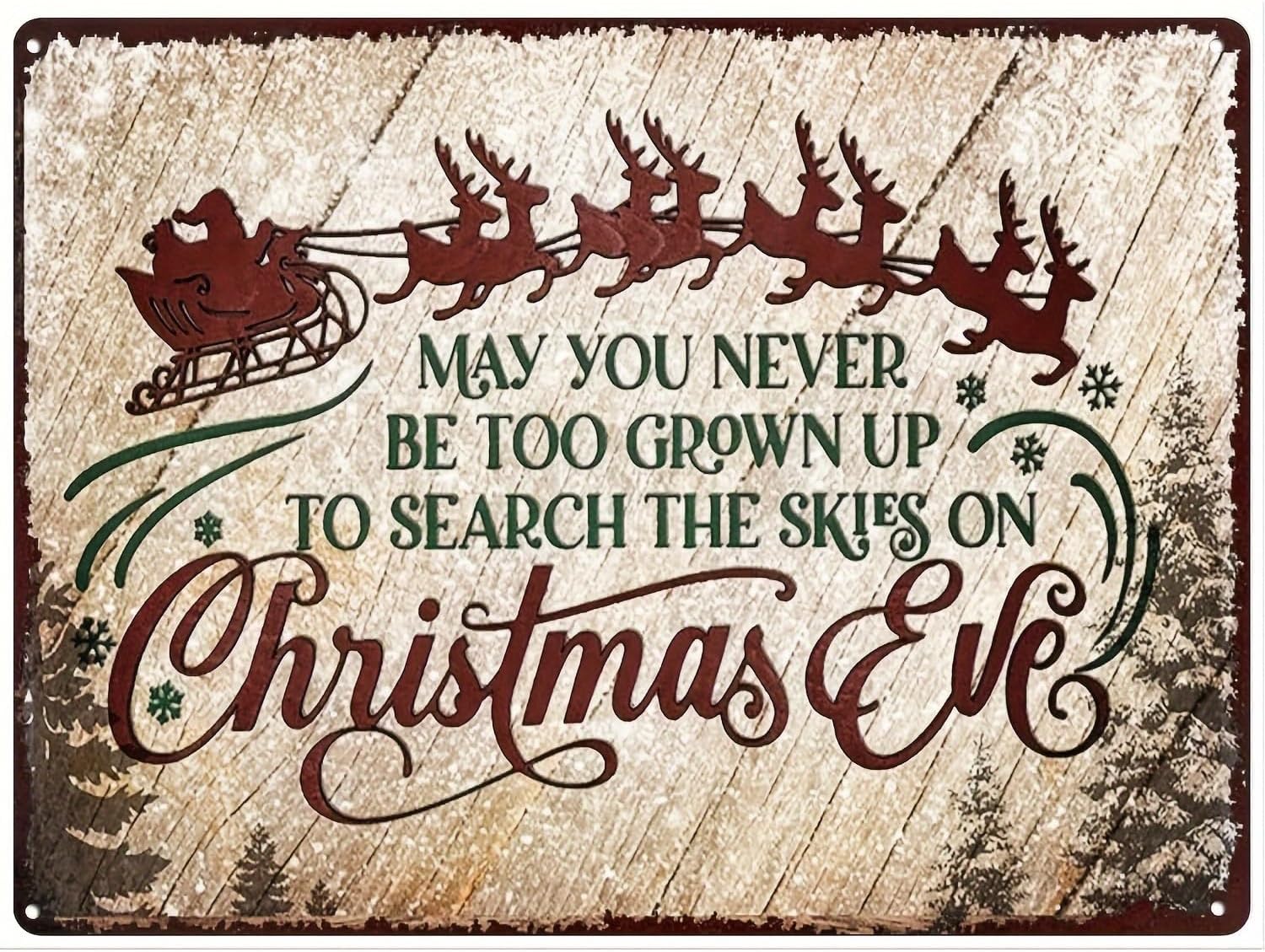 

Vintage Christmas Eve Retro Metal Tin Sign May You Never Grow Too Grown Up to Search the Skies Distressed Finish Holi 20x30cm（7.8x11.8inch）