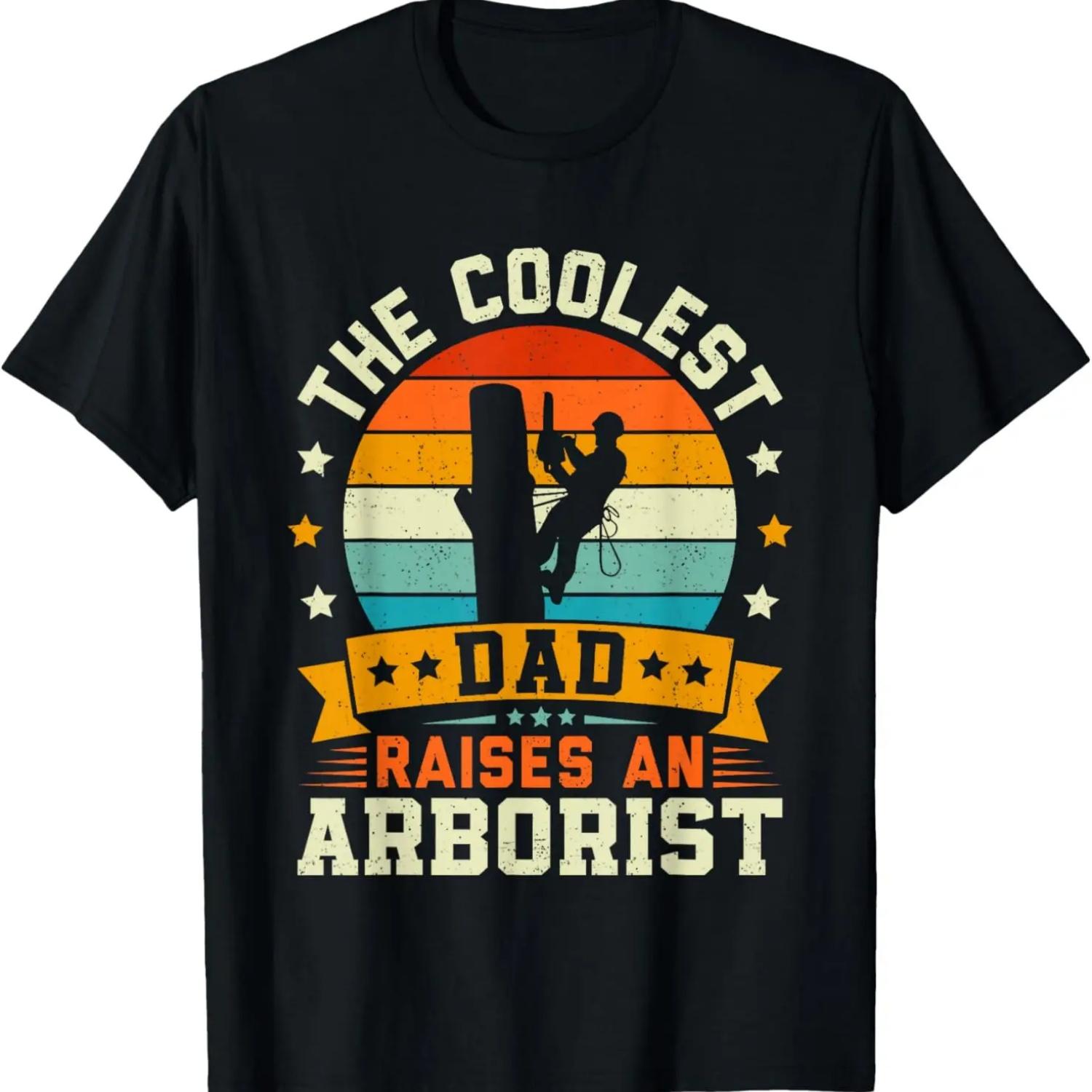 

Father Son Daughter - The Coolest Dad Raises an Arborist T-Shirt S