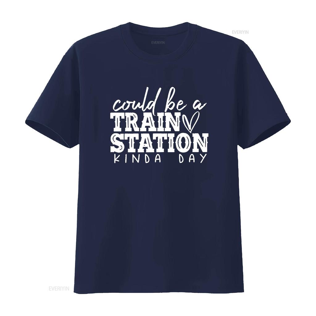 Women Casual T Shirt Could Be a Train Station Kinda Day Letter Crew Neck Vintage Washed Homme Soft Stretched Stylish