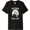 Funny Voltaire Philosopher T-Shirt Voltaire Don't Care
