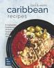 The Cool & Exotic Caribbean Recipes : A Complete Cookbook of Exotic Island Dish Ideas! Book