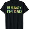 Mens Hi Hungry, I'm Dad Shirt T-Shirt