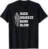 Suck Squeeze Bang Blow T-Shirt, Funny Engine Mechanic Gift, Diesel Truck Lover Graphic Tee