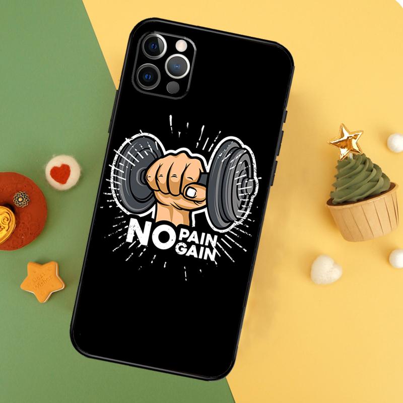

No Pain No Gain Gym Phone Case For iPhone 14 16 15 12 11 13 Pro Max X XR XS Max 7 8 Plus 12 13 Mini Cover Coque iPhone 13