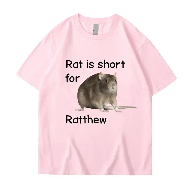 Rat Is Short for Ratthew Meme Graphic T-Shirt Women  Funny Joke Short Sleeve Casual T Shirt Streetwear
