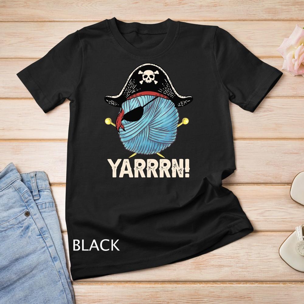 

Knitting Crocheting Yarn Pirate Yarrrn_ T-Shirt Unisex T-shirt 2XL