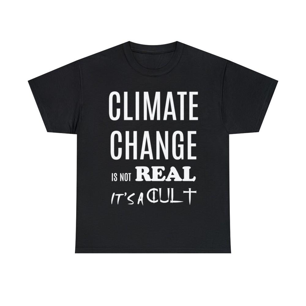 Climate Change is not real it s a cult Short Sleeve Tee Unisex T-Shirt XXL
